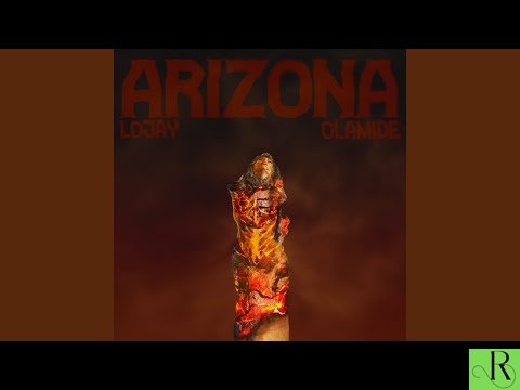 Lojay  &  Olamide – Arizona